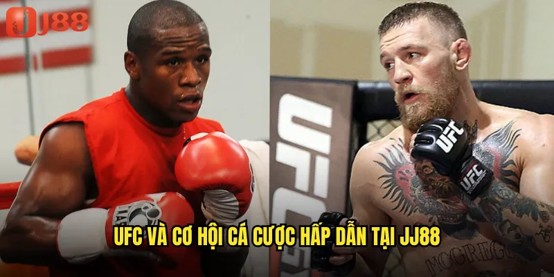 UFC Và Cơ Hội Cá Cược Hấp Dẫn Tại JJ88