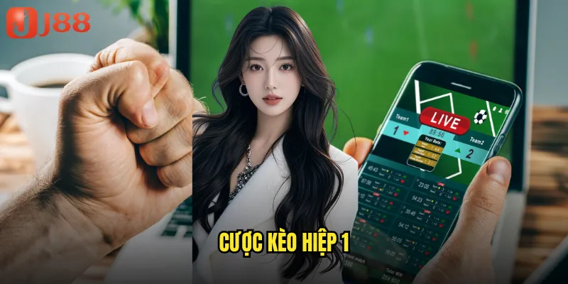 Cược Kèo Hiệp 1