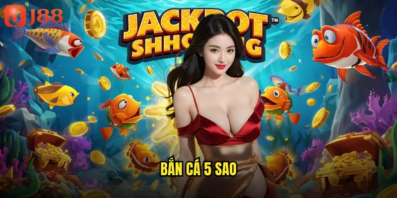 Bắn cá 5 sao