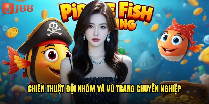 Chiến thuật đội nhóm và vũ trang chuyên nghiệp